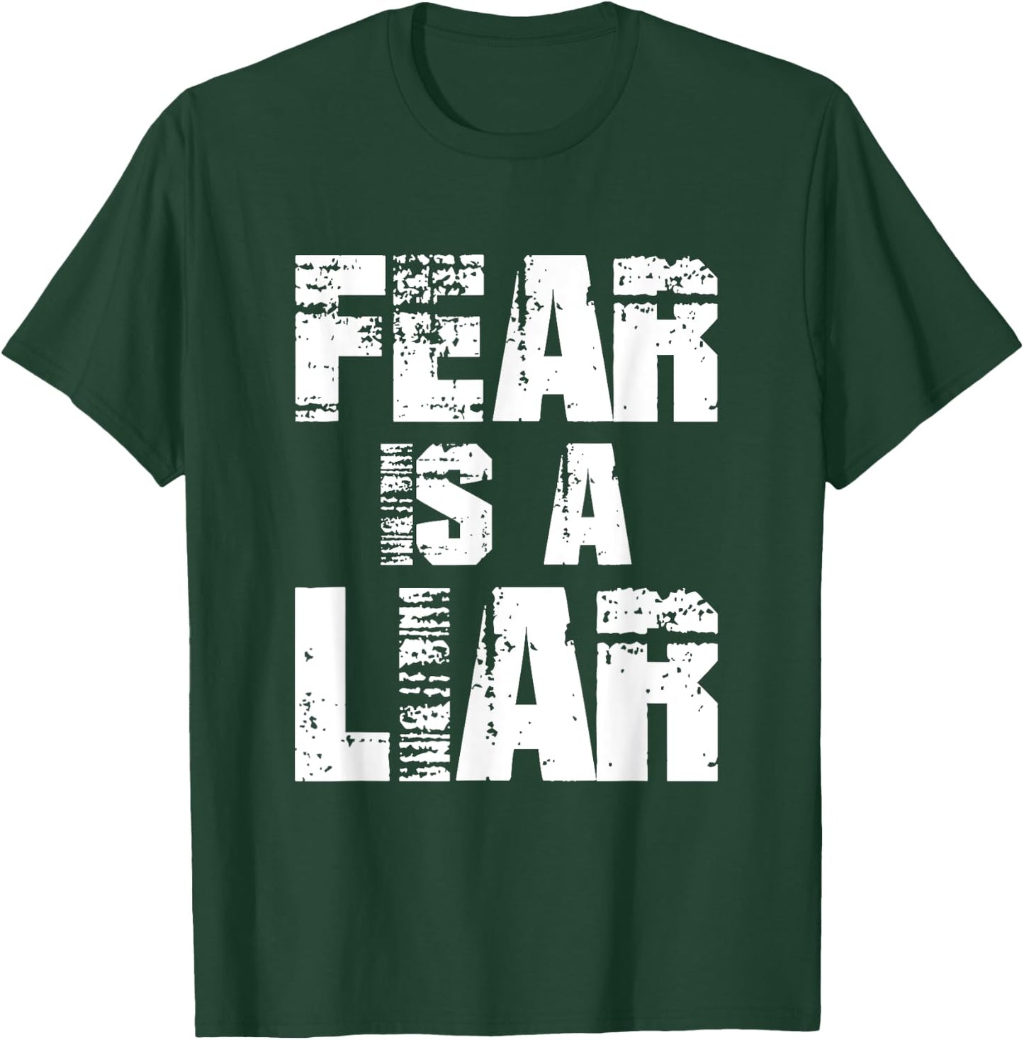Fear Is A Liar Women Boys Girls Motivational Quote T-Shirt - T-Shirt | Forest