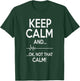 Keep Calm And OK Not That Calm Funny Medical ECG T-Shirt - T-Shirt | Forest