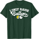 I Only Raise Ballers Soccer Softball Mom T-Shirt - T-Shirt | Forest