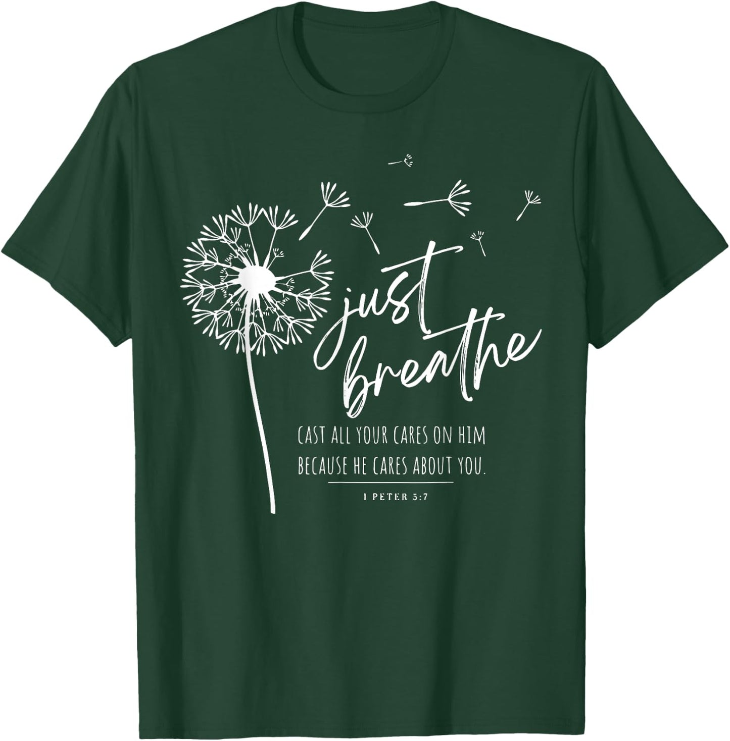 Just Breathe Cast All Your Cares On Him Because He Cares T-Shirt - T-Shirt | Forest