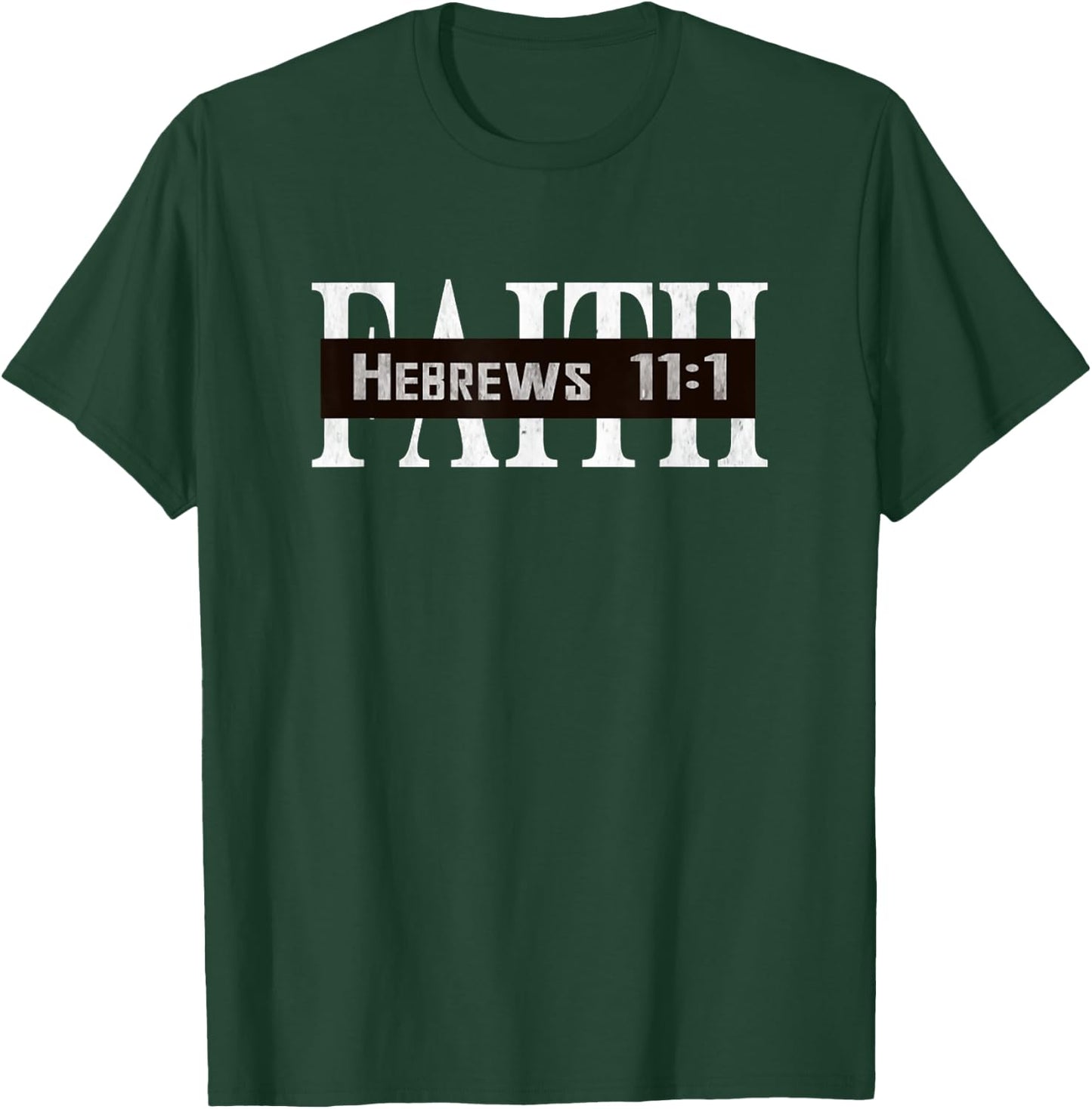 Faith Hebrews 11:1 Scripture Bible Quote Jesus Christ T-Shirt - T-Shirt | Forest