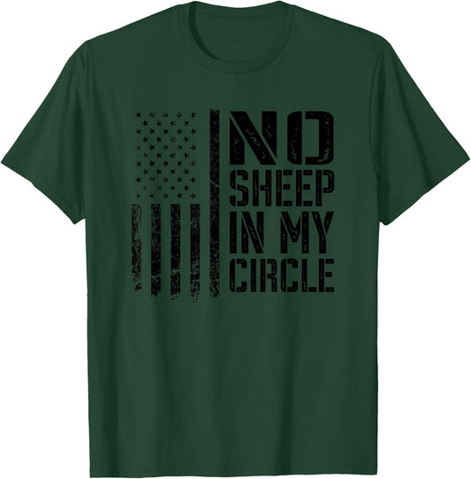 No Sheep In My Circle - Patriotic USA Lions Wolves Not Sheep Women Men T-Shirt - T-Shirt | Forest