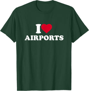 I Love Airports I Heart Airports Lover Travel Traveling T-Shirt - T-Shirt | Forest