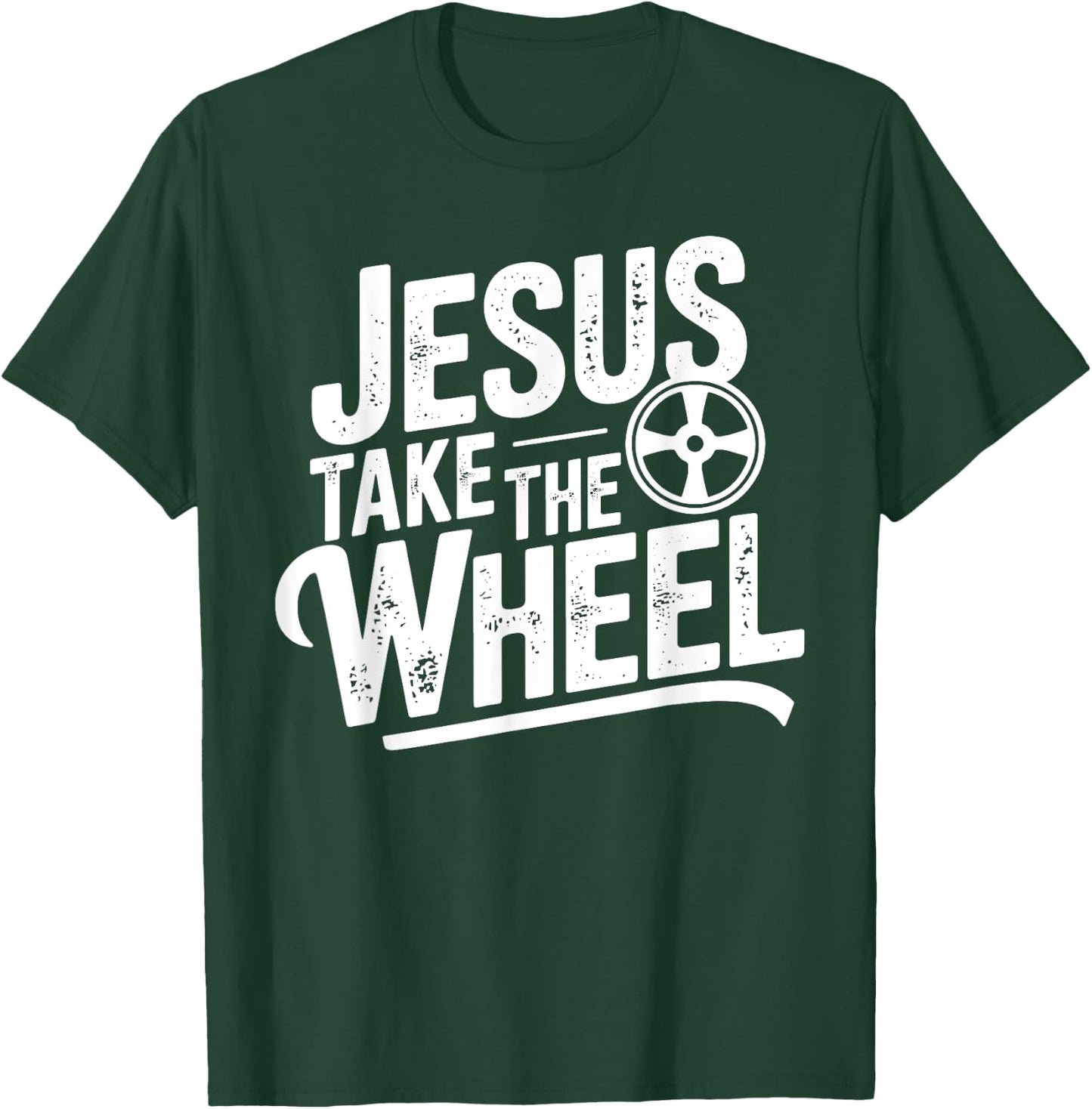Jesus Take The Wheel Funny Christian T-Shirt - T-Shirt | Forest