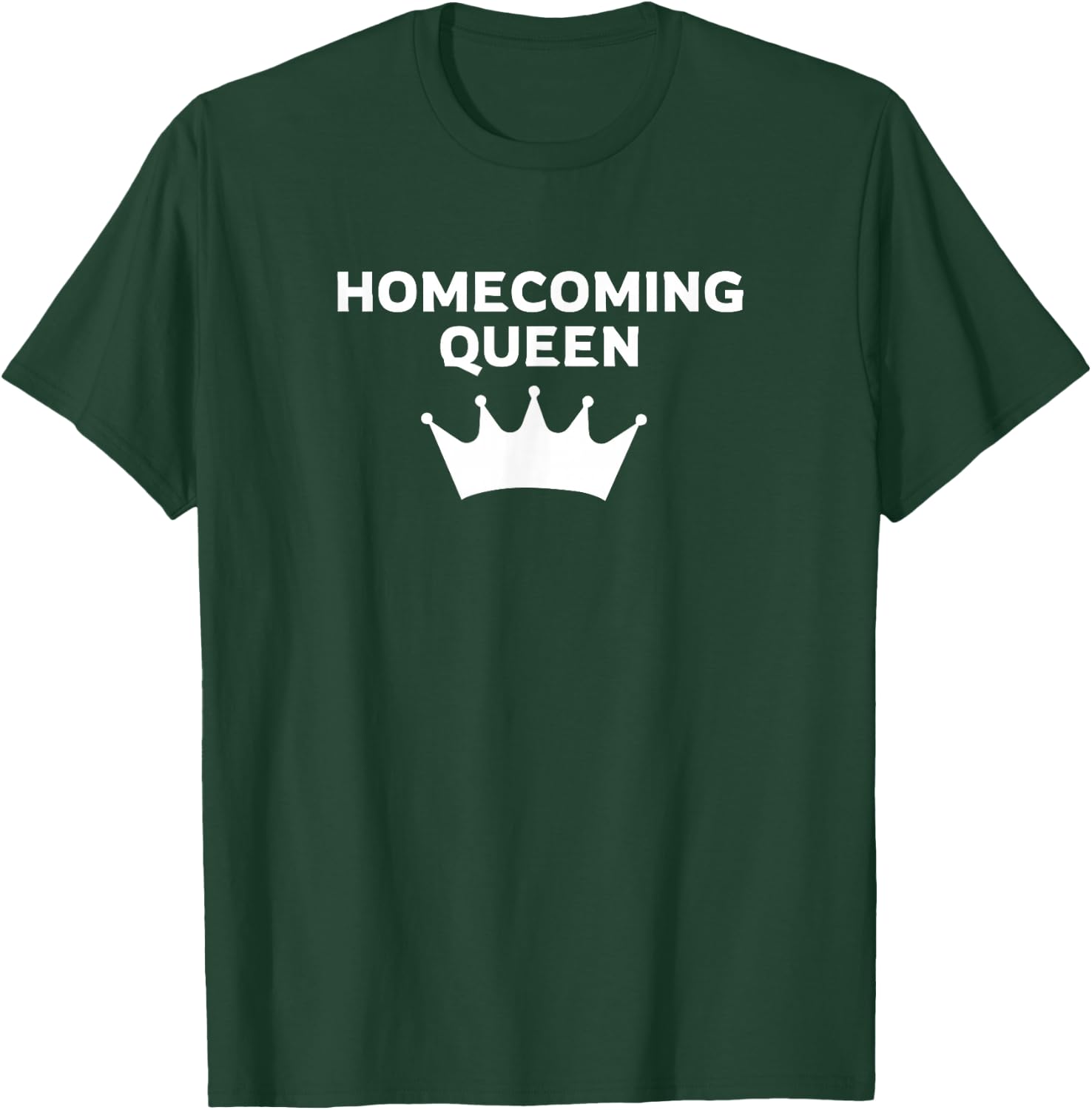 Matching Highschool Homecoming Queen T-Shirt - T-Shirt | Forest