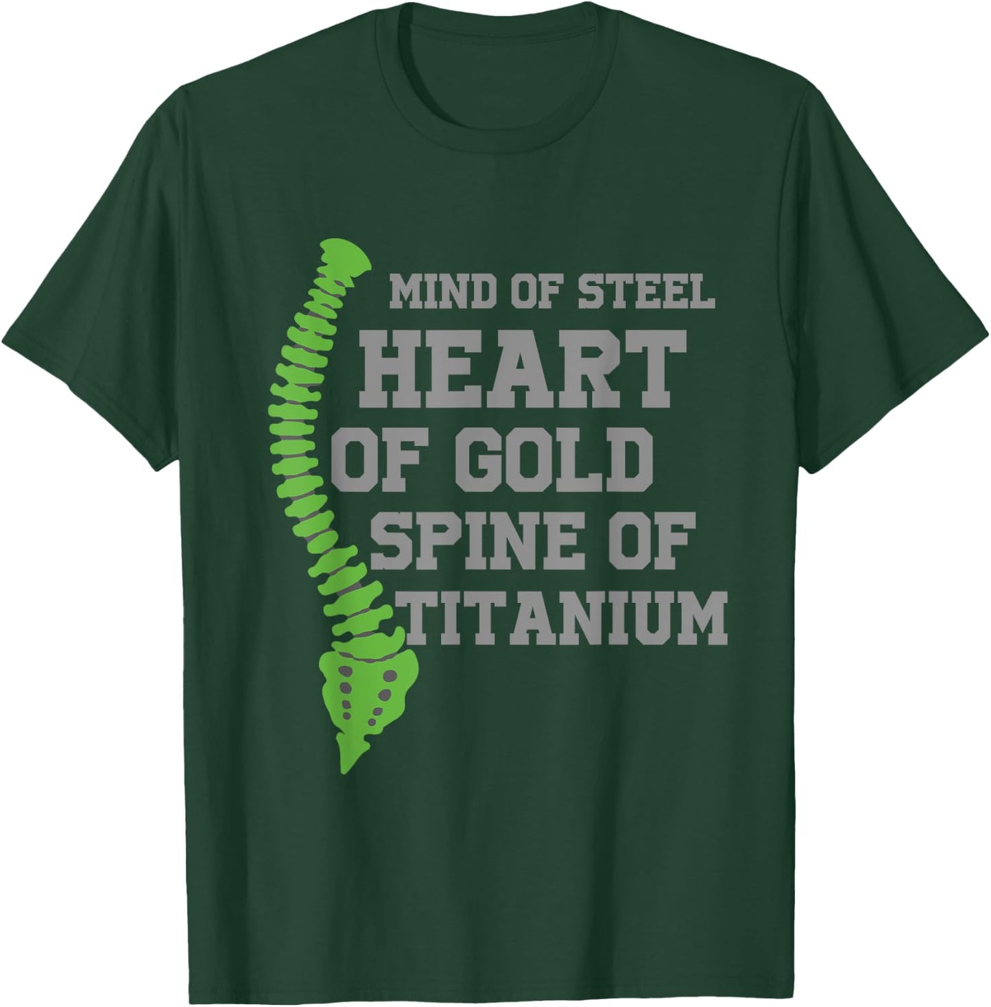 Heart Of Gold Spine Of Titanium Scoliosis Warrior T-Shirt - T-Shirt | Forest