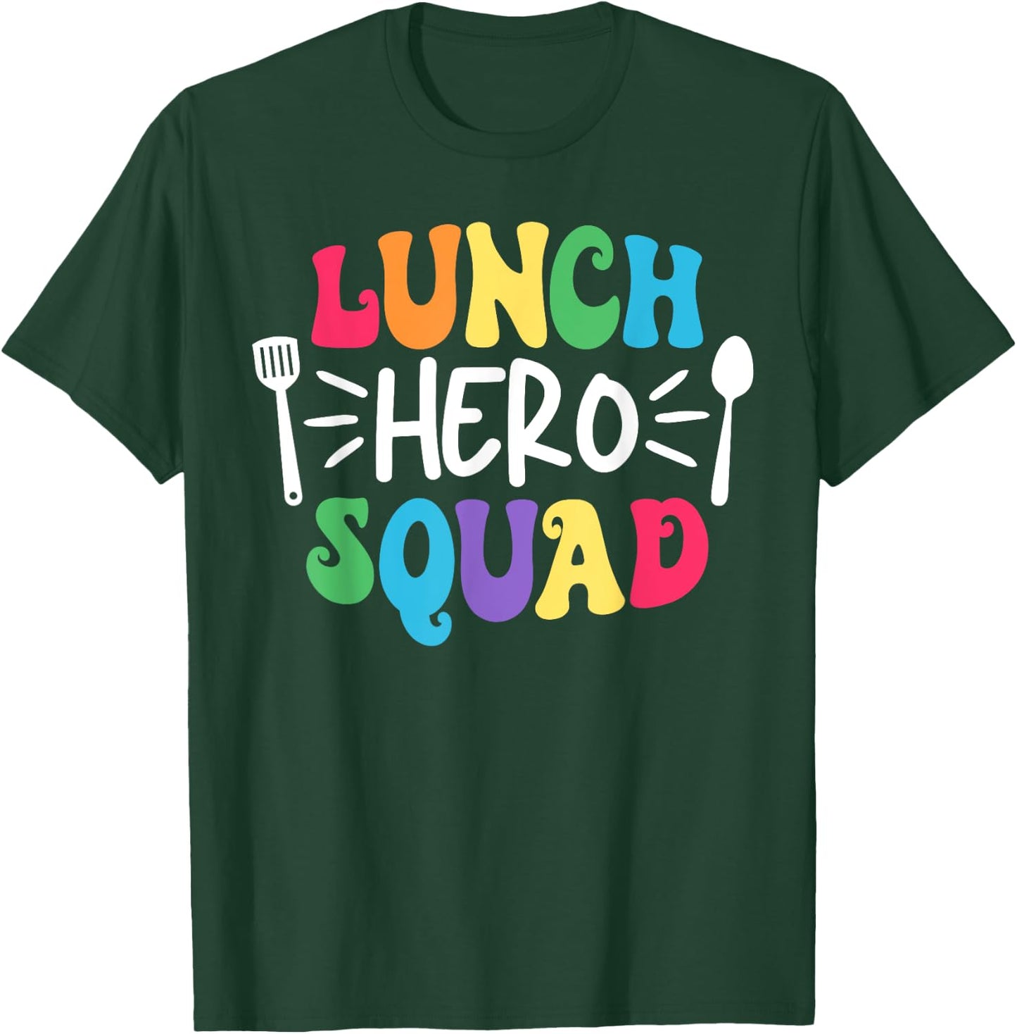 Lunch Hero Squad Funny Lady Cafeteria Squad Workers T-Shirt - T-Shirt | Forest