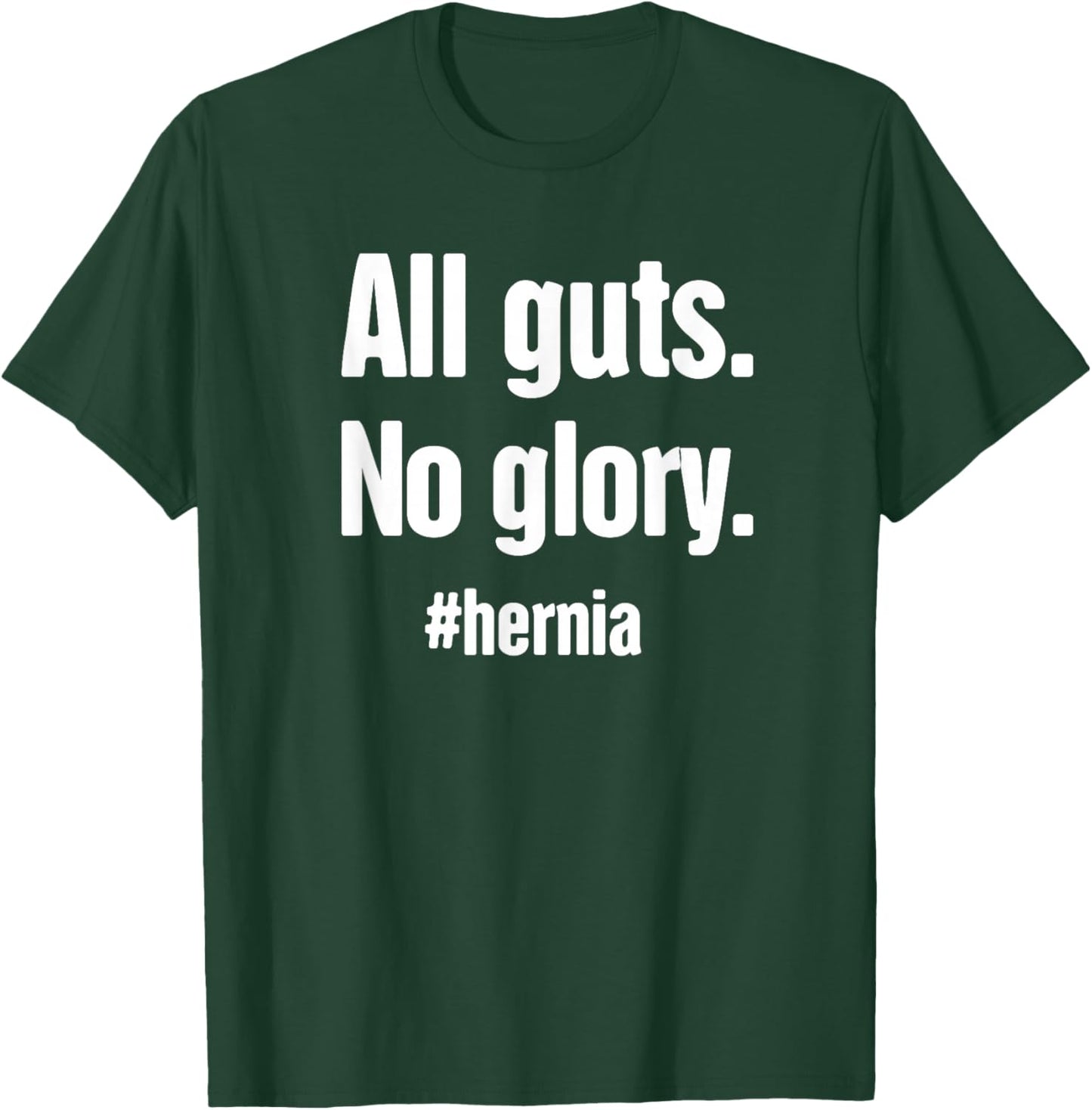 Guts | Funny Hernia Surgery Present - Hernia T-Shirt - T-Shirt | Forest