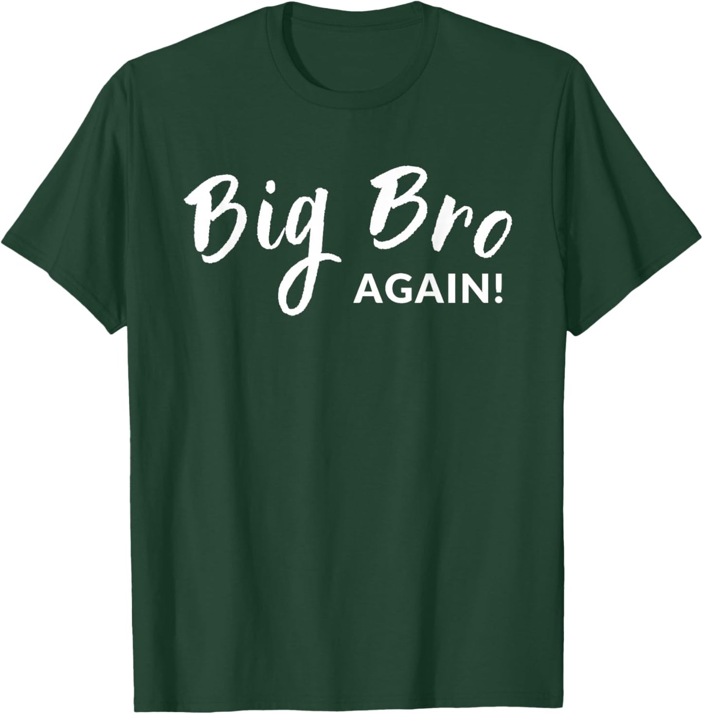 Big Bro Again Big Brother Announcement T-Shirt - T-Shirt | Forest