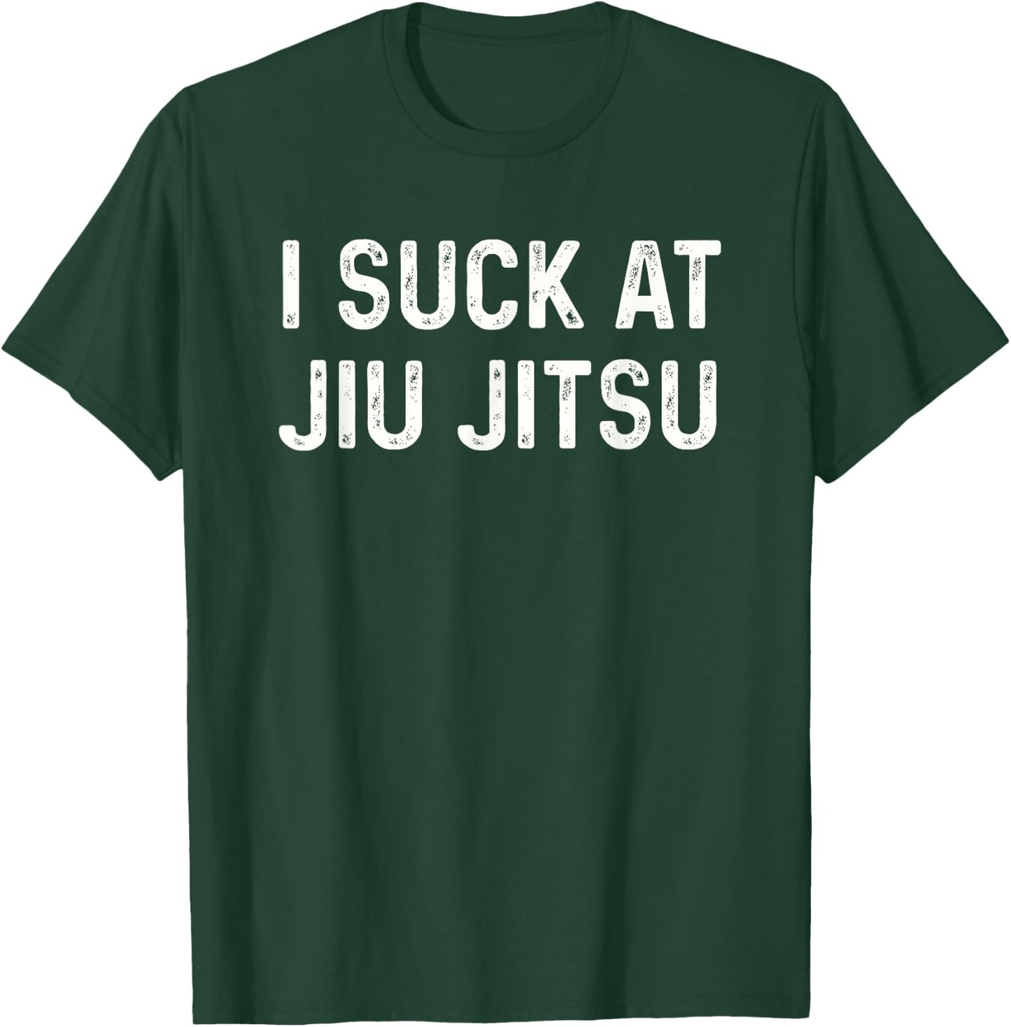 Funny BJJ I Suck at Jiu Jitsu Men Women Kids T-Shirt - T-Shirt | Forest
