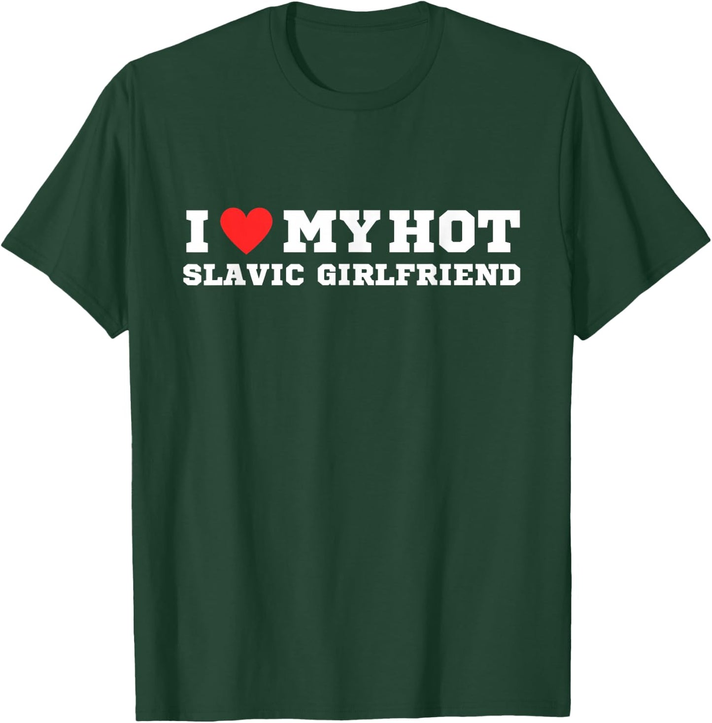 I love my slavic girlfriend | y2k | red heart | love T-Shirt - T-Shirt | Forest