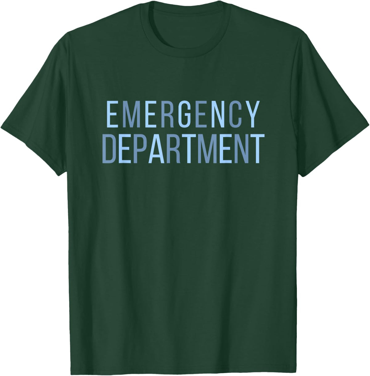 Emergency Department ER Tech Emergency Room Nurse T-Shirt - T-Shirt | Forest