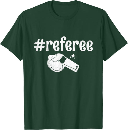 Referee Whistle Referees Game Sports T-Shirt - T-Shirt | Forest