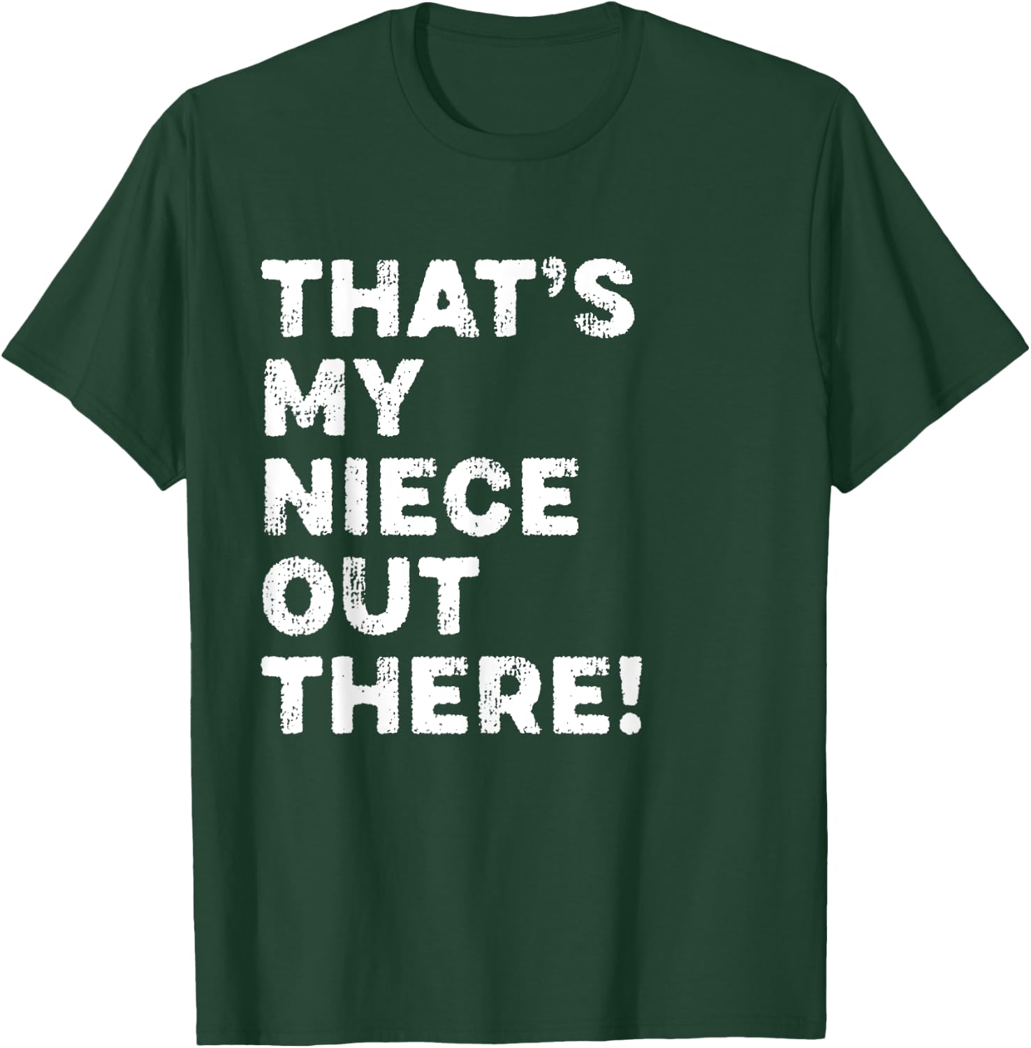 That's My Niece Out There Funny Softball Aunt Uncle T-Shirt - T-Shirt | Forest