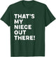 That's My Niece Out There Funny Softball Aunt Uncle T-Shirt - T-Shirt | Forest