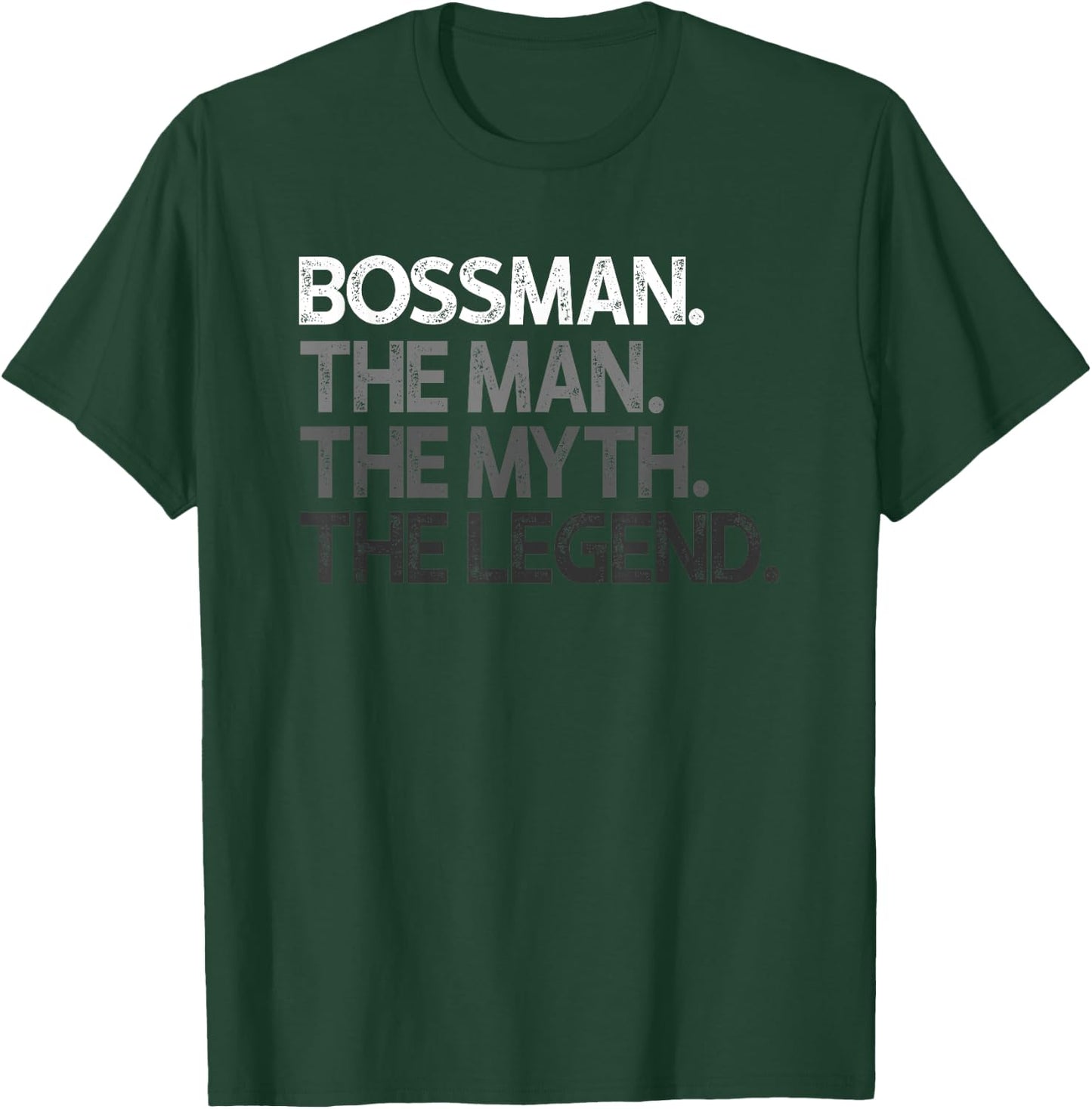 Bossman Boss Gift Man Myth The Legend T-Shirt - T-Shirt | Forest