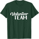 Volunteer Team Volunteering Appreciation Job Unpaid Hobby T-Shirt - T-Shirt | Forest