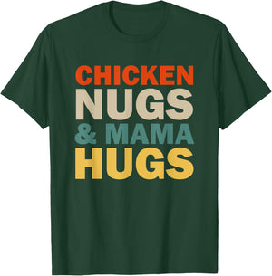 Chicken Nugs and Mama Hugs Toddler for Chicken Nugget Lover T-Shirt - T-Shirt | Forest