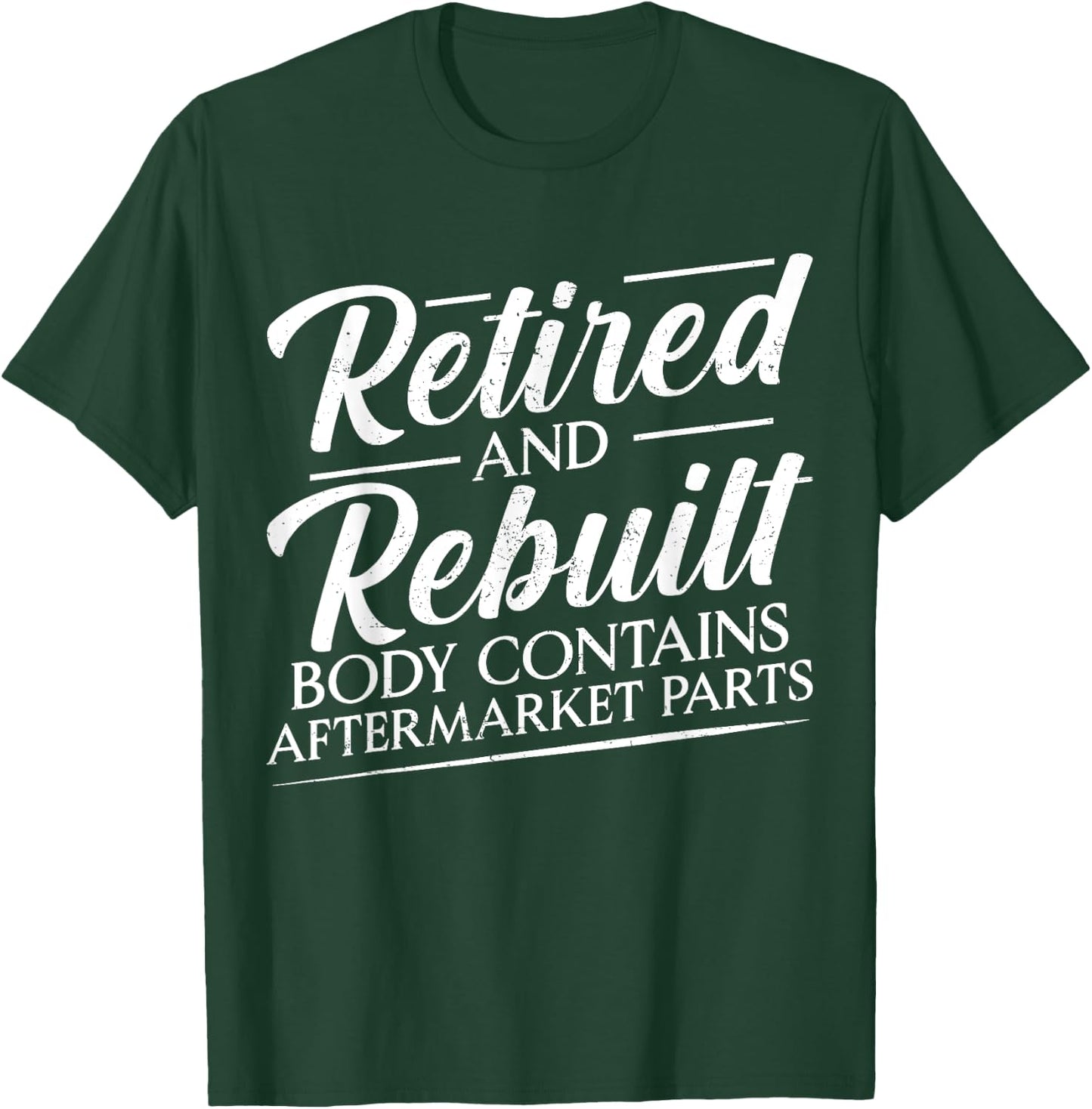 Retired And Rebuilt Body Contains Aftermarket Parts Vintage T-Shirt - T-Shirt | Forest