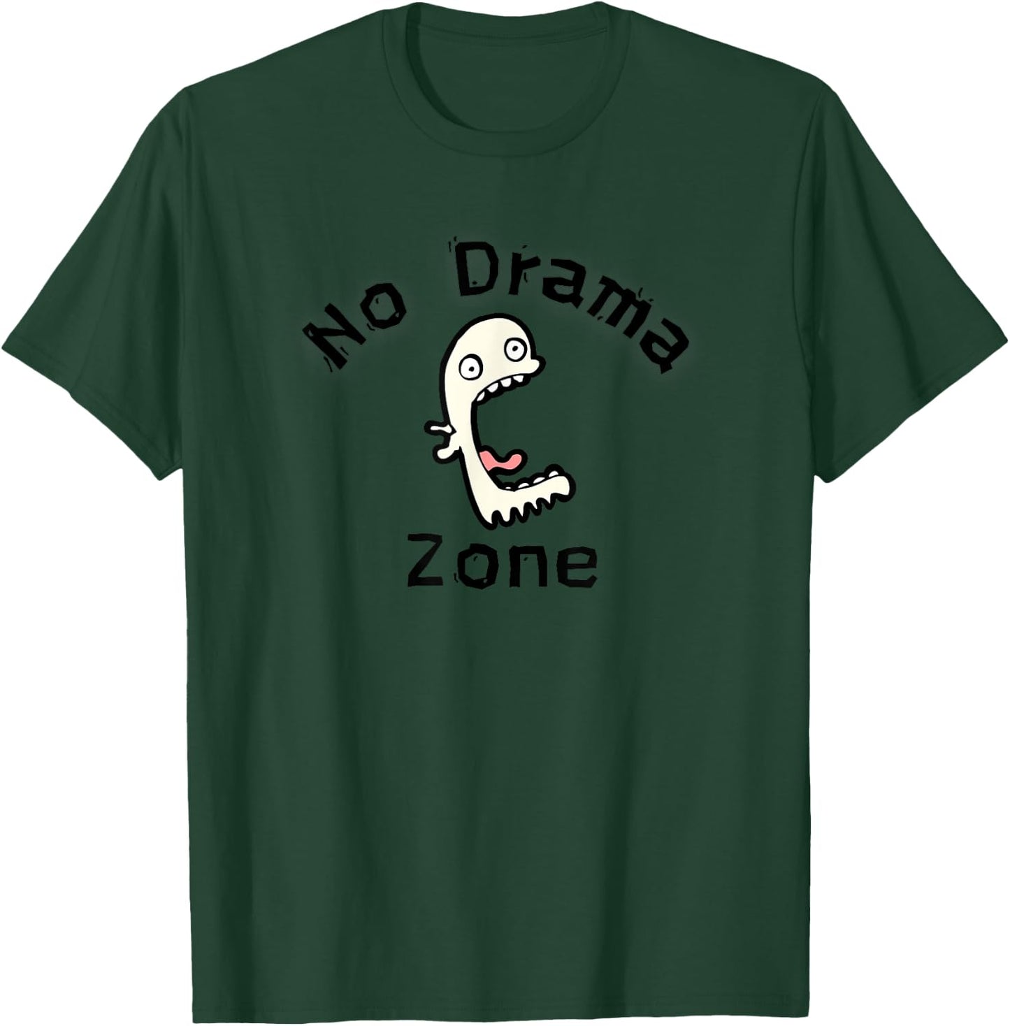 No Drama Zone Funny & Informative Drama Free Please T-Shirt - T-Shirt | Forest