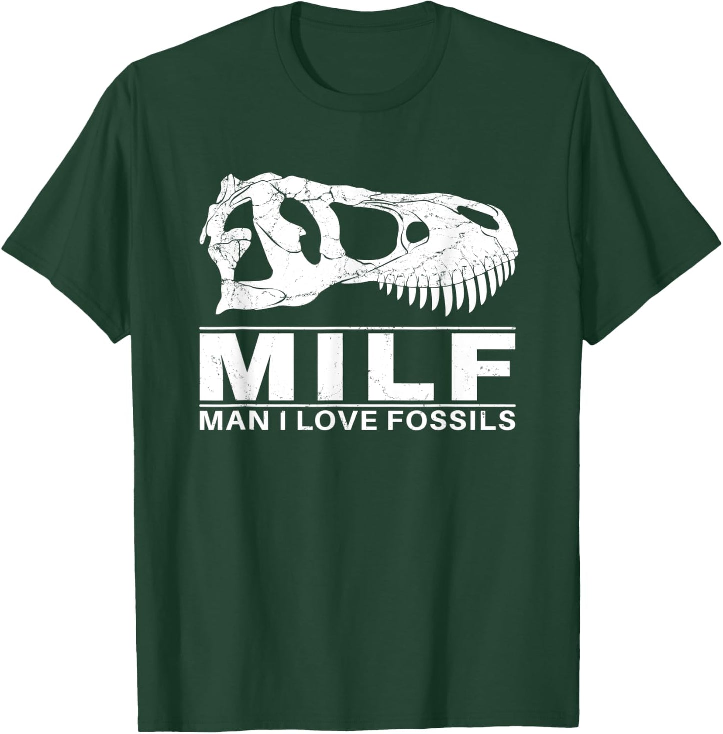Man I love Fossils Tyrannosaurus Rex T-Shirt - T-Shirt | Forest