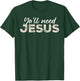 Ya'll Need Jesus Christ Christian Christianity Bible Vintage T-Shirt - T-Shirt | Forest