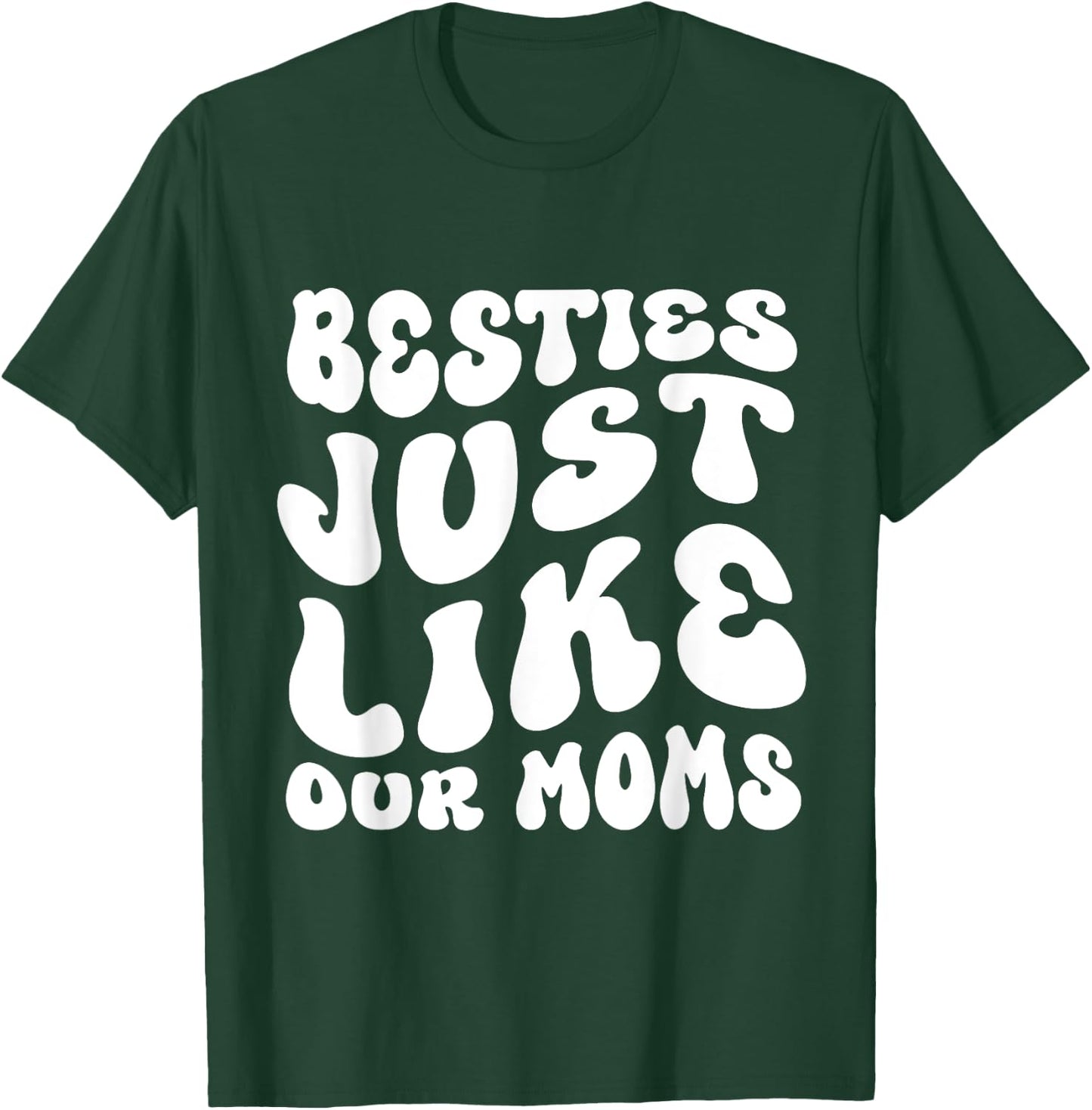 Besties Just Like Our Moms For Baby Announcement Best Friend T-Shirt - T-Shirt | Forest