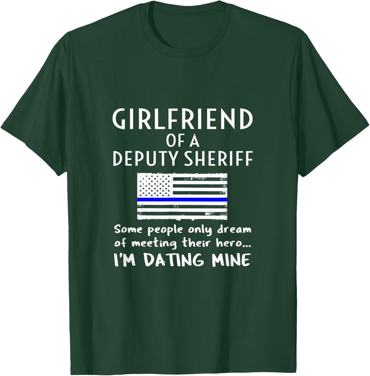 Proud Deputy Sheriff Girlfriend Boyfriend Quote Saying USA T-Shirt - T-Shirt | Forest