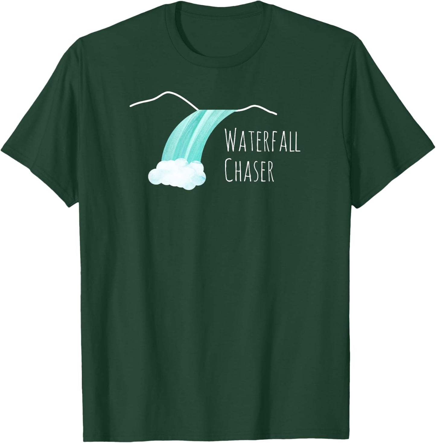 Waterfall Chaser | Nature Lover, Adventure Hiker Gift T-Shirt - T-Shirt | Forest