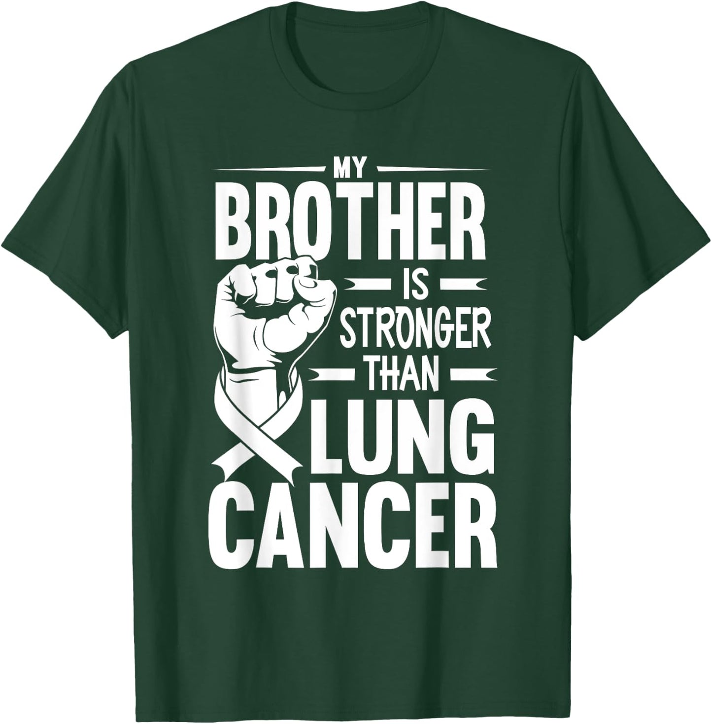 My Brother Is Stronger Than Lung Cancer Awareness T-Shirt - T-Shirt | Forest