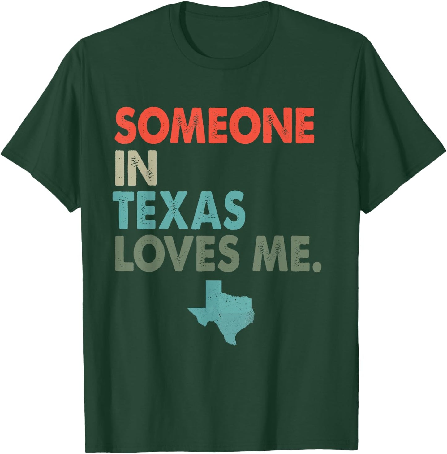 Someone In Texas Loves Me Retro Style US State T-Shirt - T-Shirt | Forest