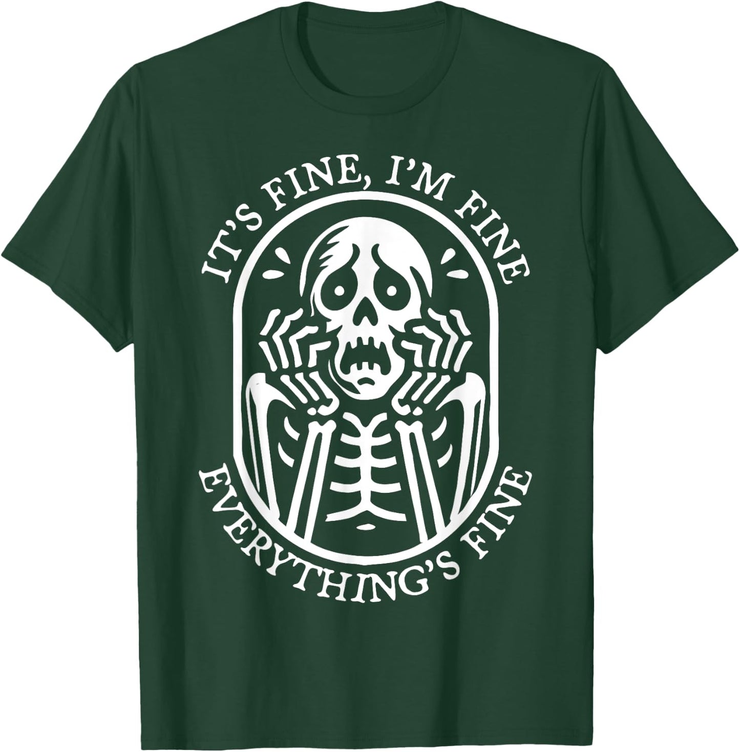 It's Fine I'm Fine Everything's Fine Halloween Skeleton T-Shirt - T-Shirt | Forest