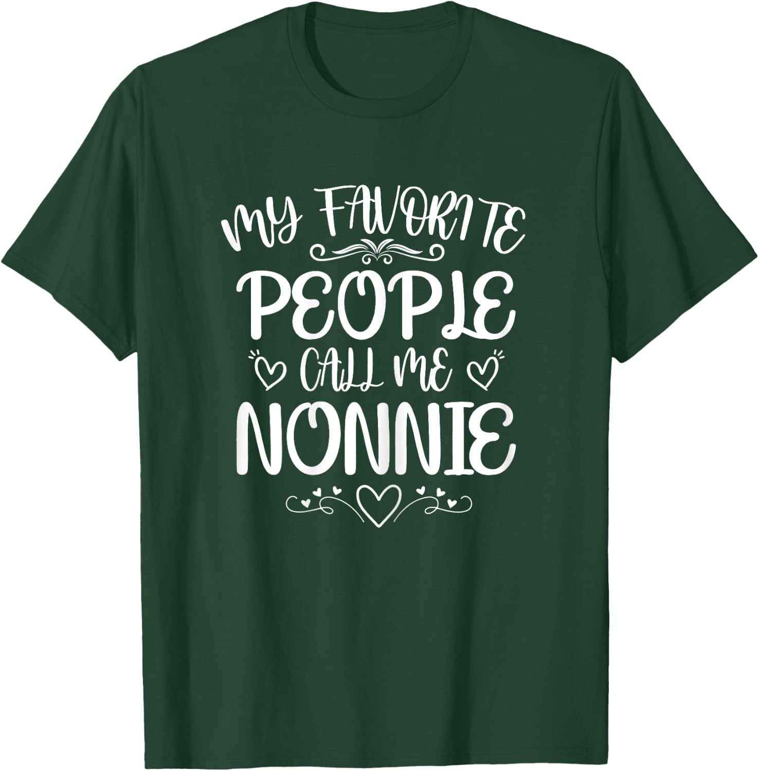 My Favorite People Call Me Nonnie Funny Floral Mother's Day T-Shirt - T-Shirt | Forest