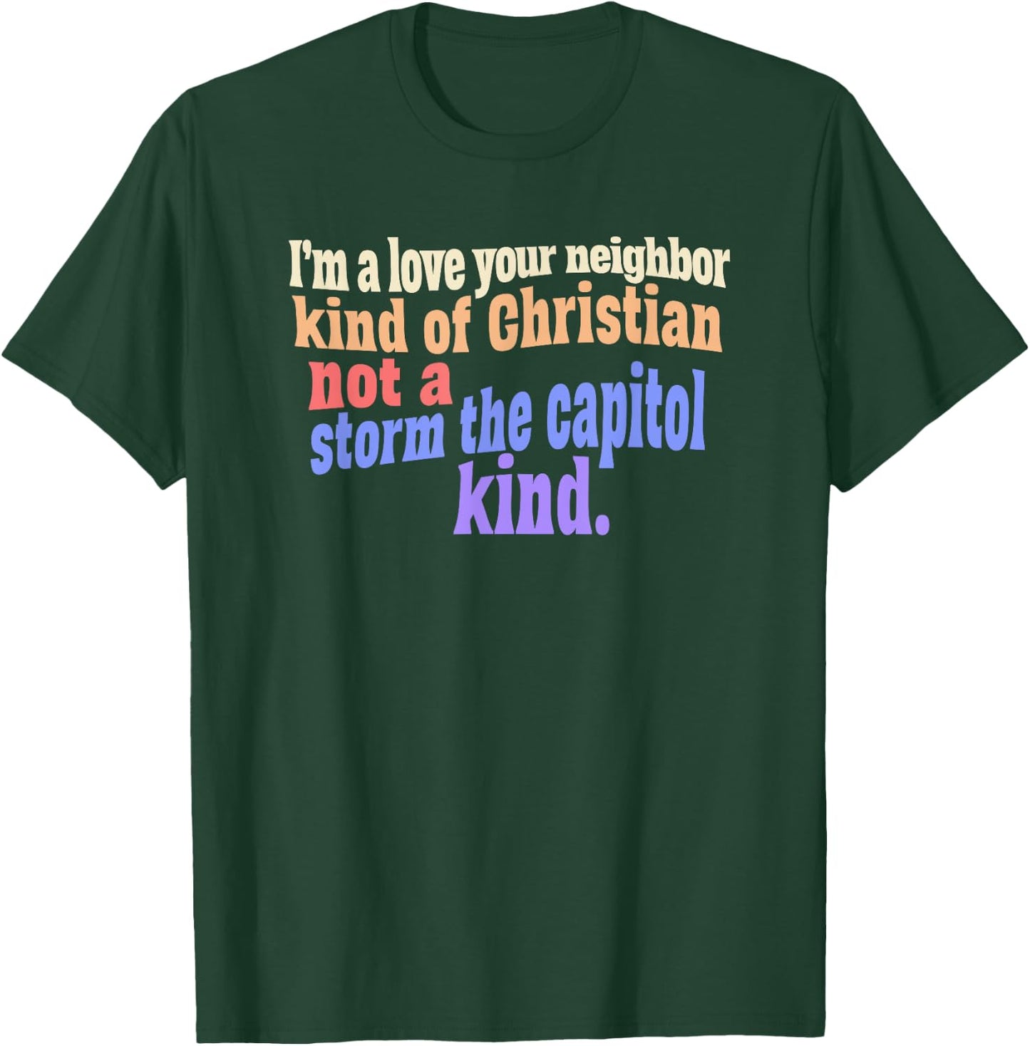 I'm a Love Your Neighbor Christian T-Shirt - T-Shirt | Forest