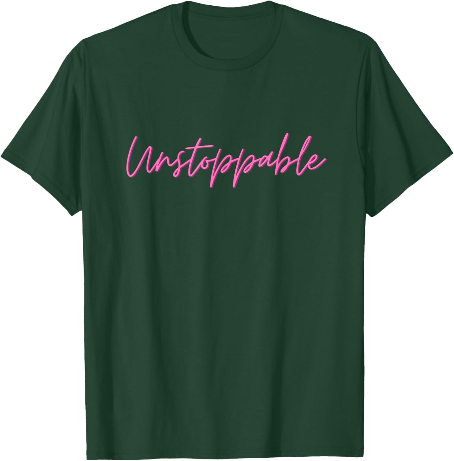 Unstoppable T-Shirt - T-Shirt | Forest