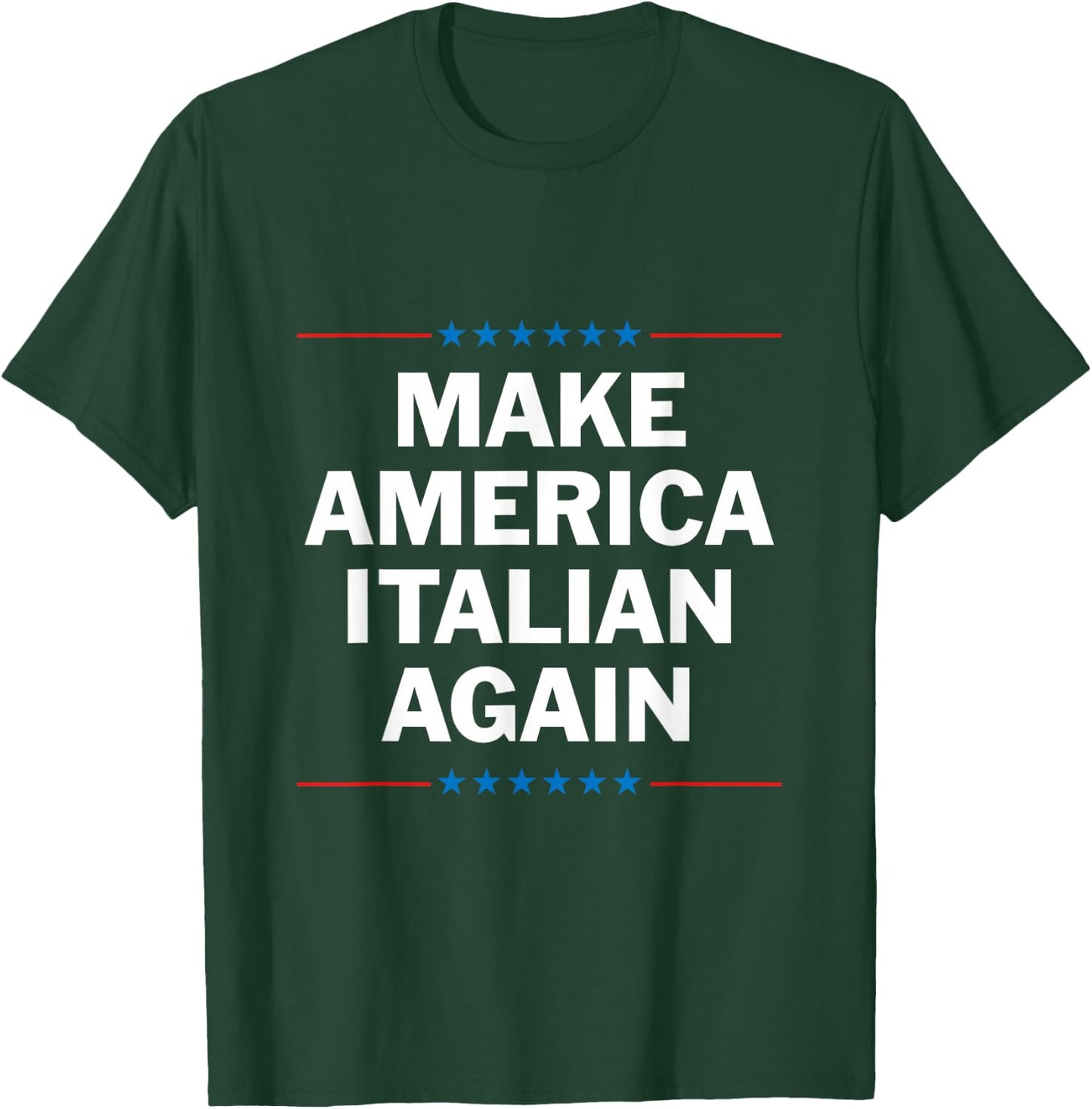 Make America Italian Again T-Shirt - T-Shirt | Forest