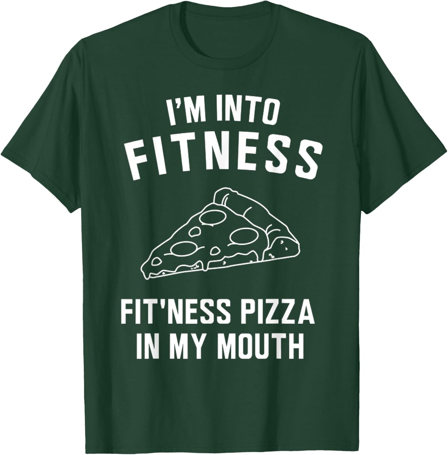 Yeah I'm Into Fitness Pizza T-Shirt - T-Shirt | Forest