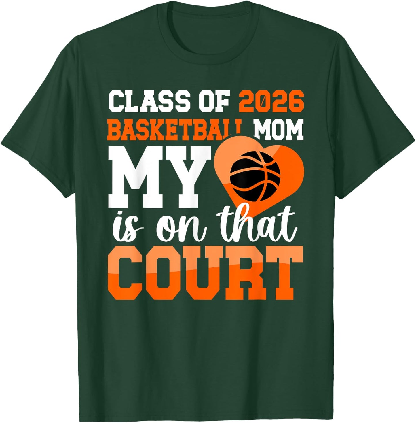 Class Of 2026 Basketball Senior Mom Basketball Senior Mama T-Shirt - T-Shirt | Forest