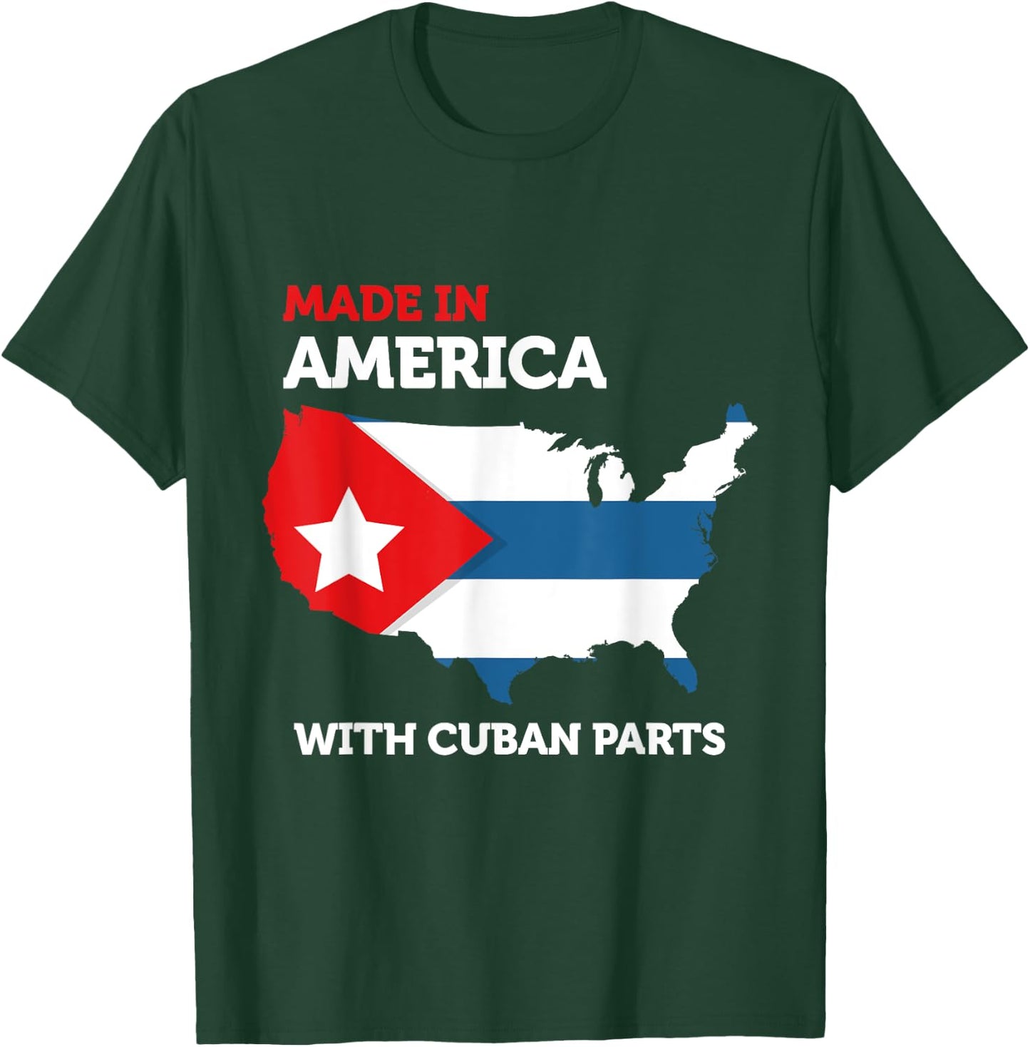Made in America With Cuban Parts Cuba USA Gifts Funny T-Shirt - T-Shirt | Forest