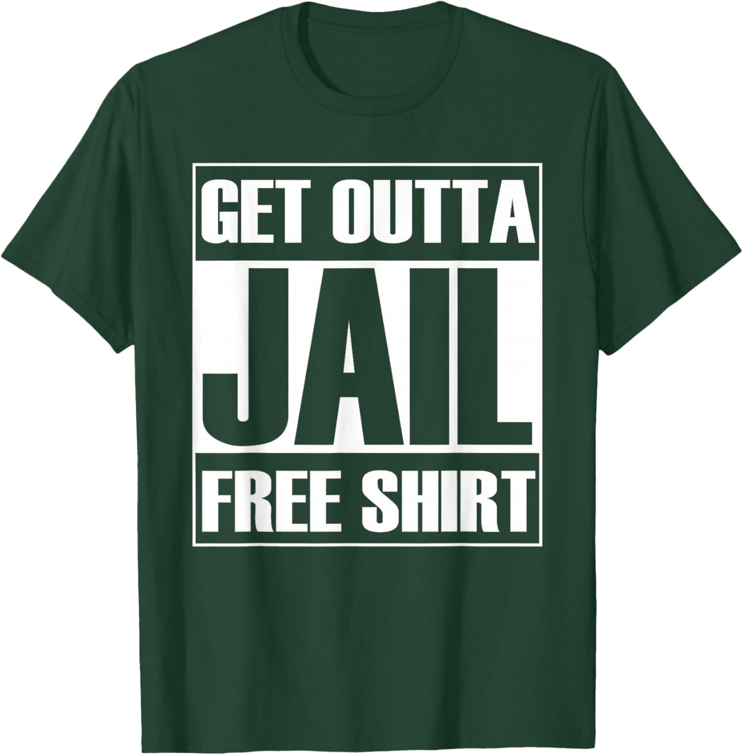 Get Outta Jail Free T-Shirt - T-Shirt | Forest