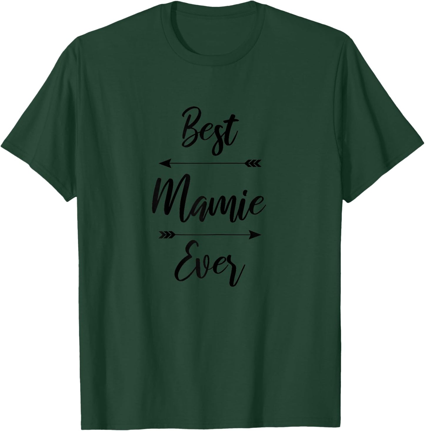 Best Mamie Ever Gift T-Shirt - T-Shirt | Forest