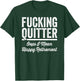 Fucking Quitter Oops I Mean Happy Retirement 2025 T-Shirt - T-Shirt | Forest