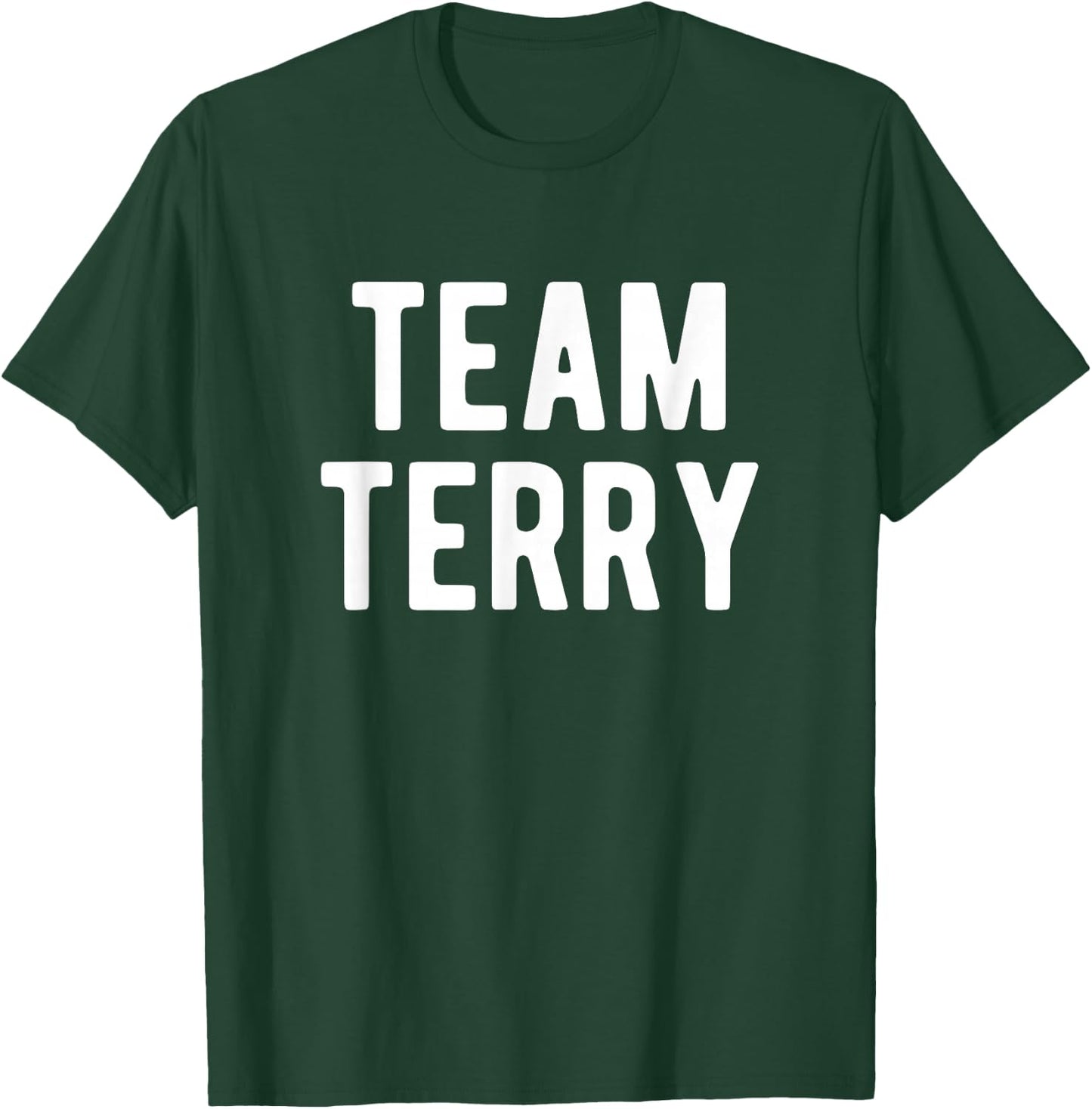 Team Terry Support Family Member Favorite Named Terry T-Shirt - T-Shirt | Forest
