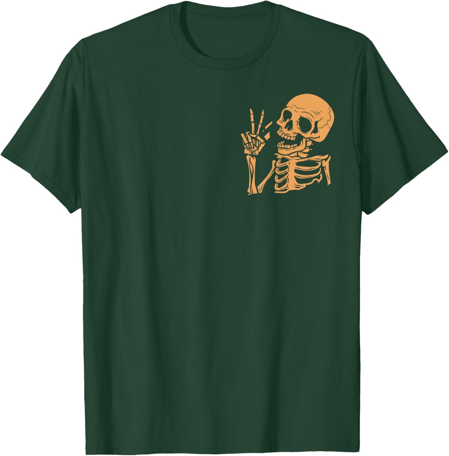 (2Sided Front+Back) Have The Day You Deserve skeleton T-Shirt - T-Shirt | Forest