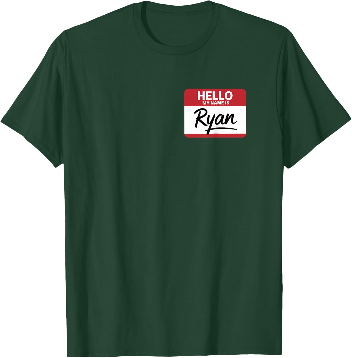 Hello My Name is Ryan Name tag for Ryan T-Shirt - T-Shirt | Forest