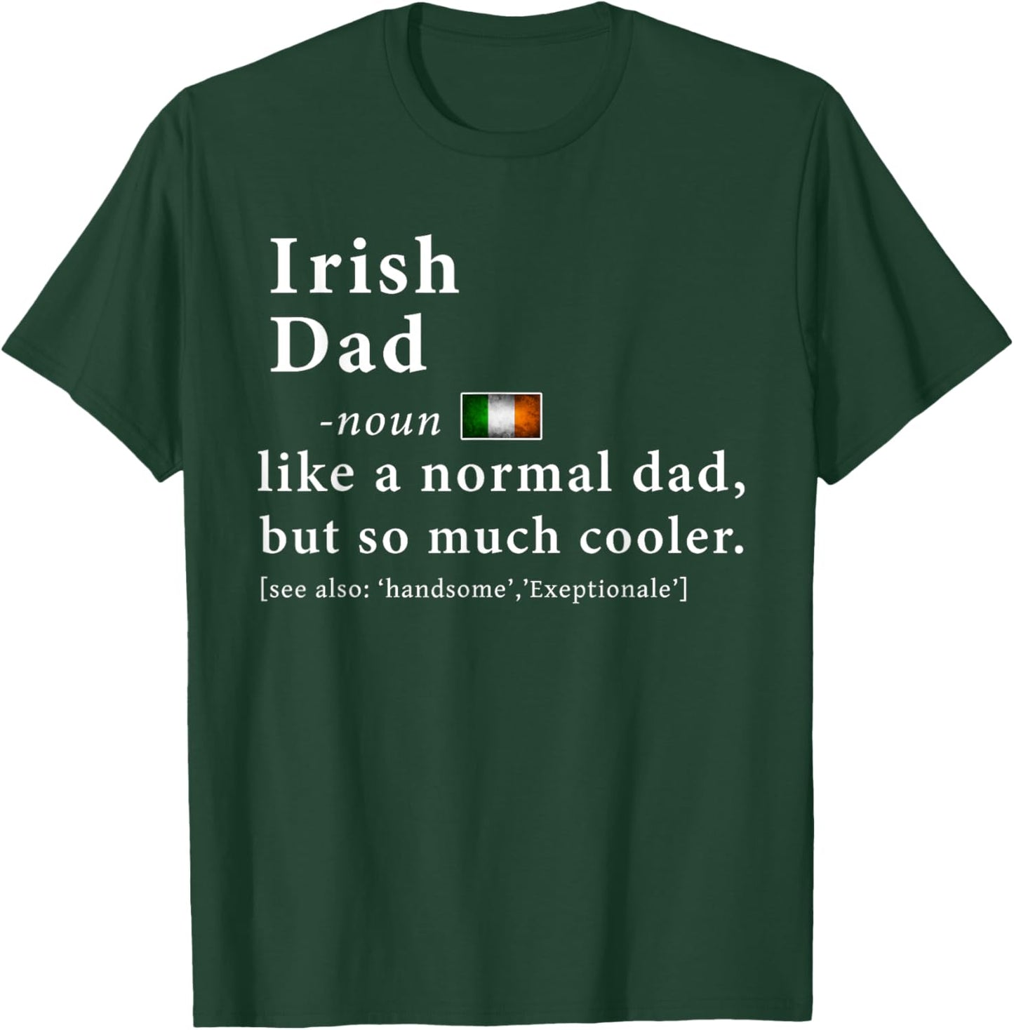 Irish Dad Definition Shirt Fathers Day Gift Flag T-Shirt - T-Shirt | Forest