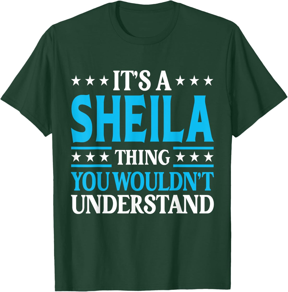 It's A Sheila Thing Wouldn't Understand Girl Name Sheila T-Shirt - T-Shirt | Forest