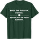 Shut The Fuck Up Donnie You're Out Of Your Element Funny T-Shirt - T-Shirt | Forest