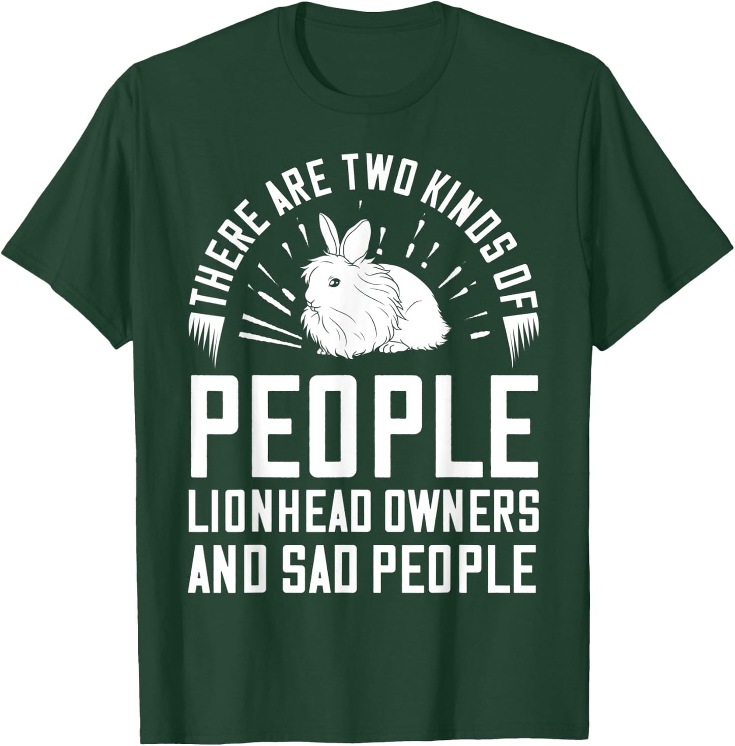Lionhead Rabbit Bunny Funny T-Shirt - T-Shirt | Forest