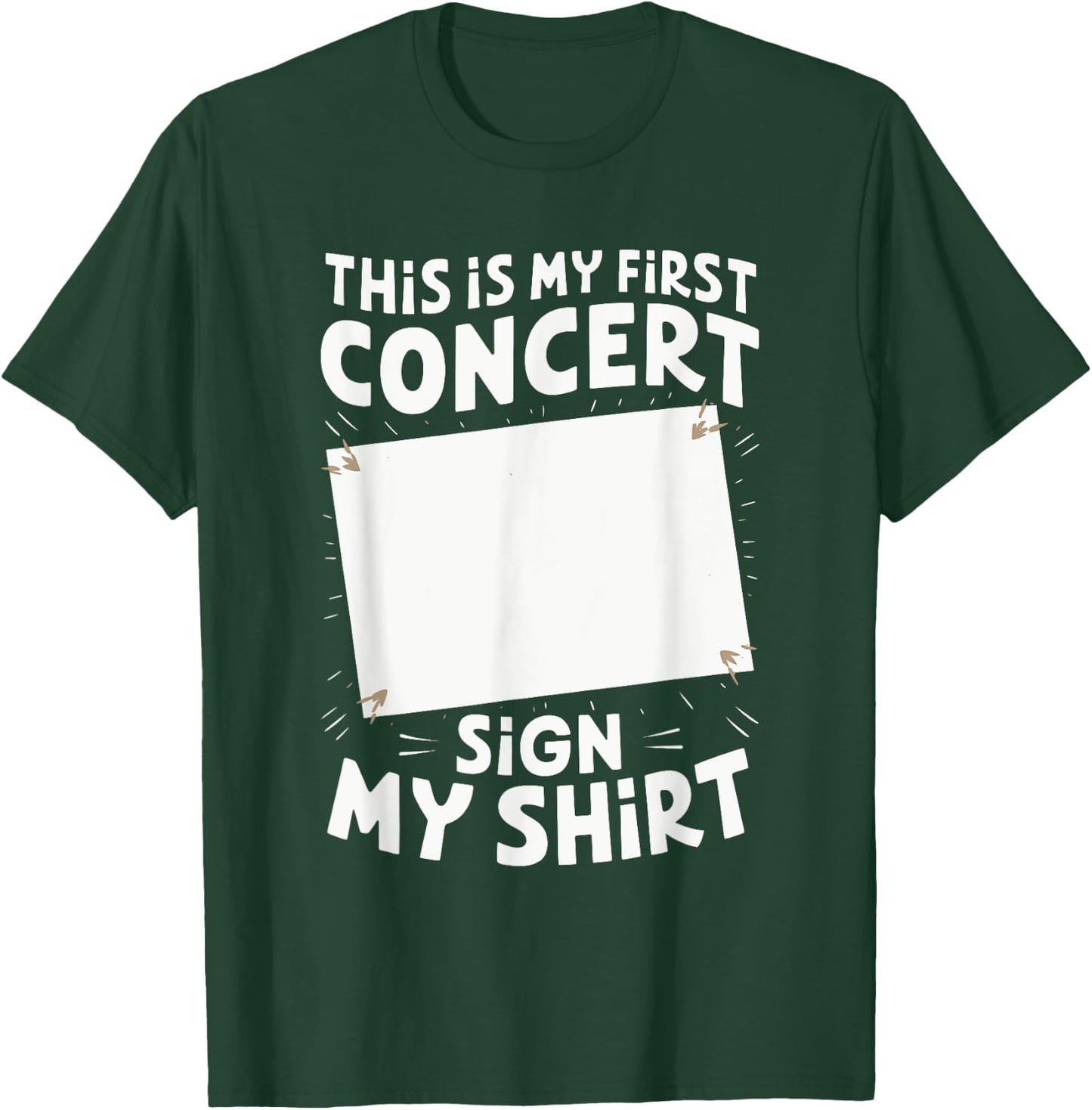 This Is My First Concert Sign My T-Shirt - T-Shirt | Forest